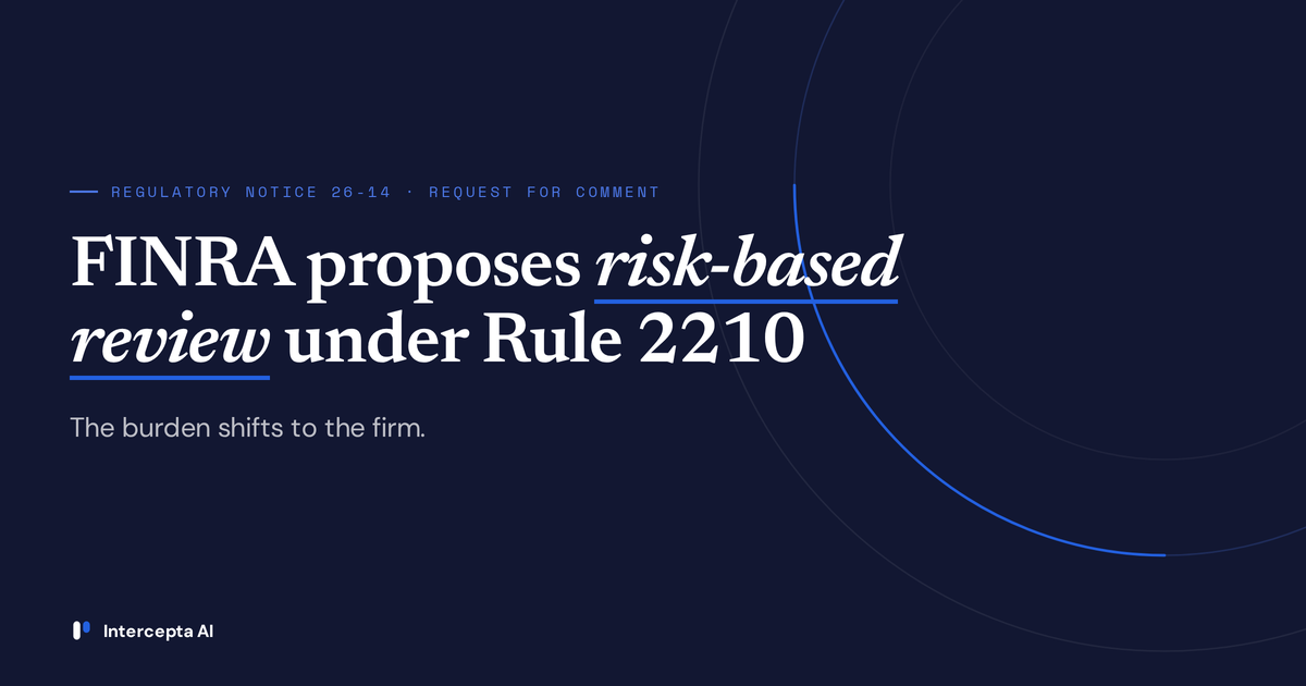 FINRA proposes risk-based review under Rule 2210. The burden shifts to the firm.