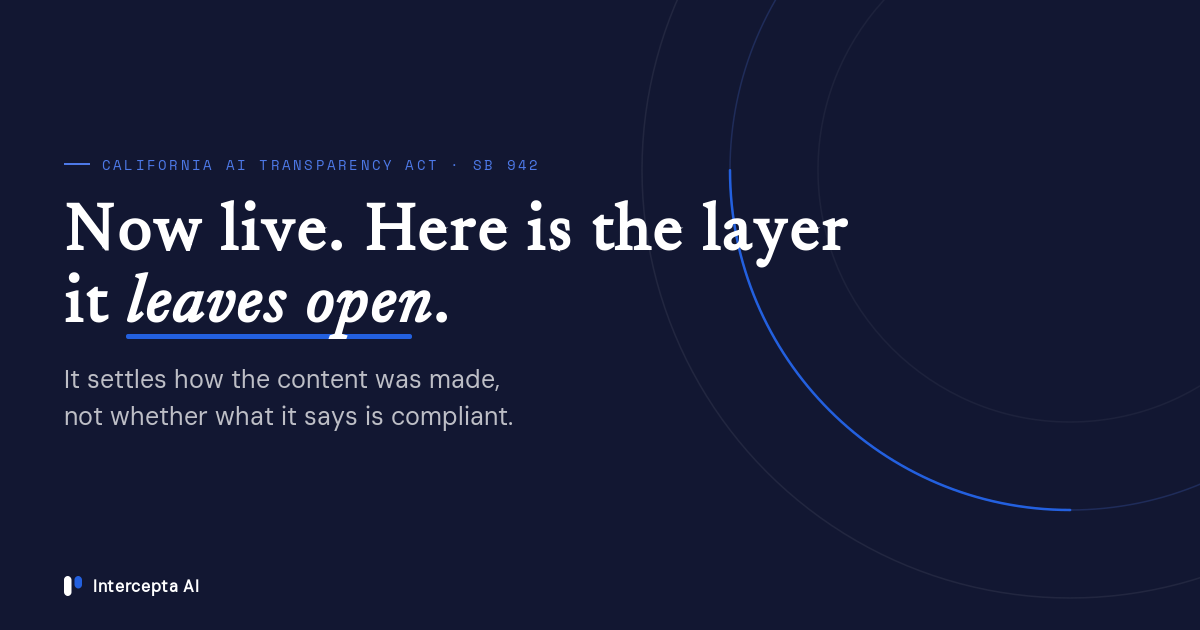 The California AI Transparency Act is live. Here is the layer it leaves open.